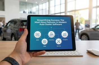 Must-Have Features for Auto Dealer Software